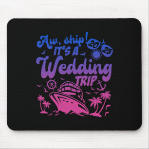 Tapis De Souris Oh mon dieu, c'est un voyage de noces Croisière Va