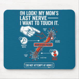Tapis De Souris Oh regarde le dernier nerf de ma mère je veux le t