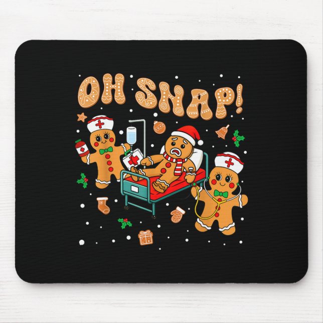 Tapis De Souris Oh Snap Gingerbread Nurse Funny Nursing Christmas  (Devant)