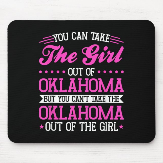 Tapis De Souris Oklahoma Girl Can't Take Out The Oklahoma  (Devant)