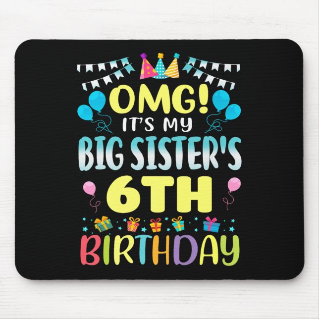 Tapis De Souris Omg C'Est Mes Grandes Soeurs 6e Anniversaire Douce (Devant)