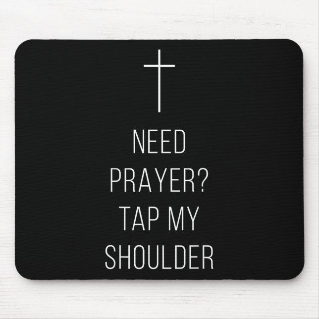 Tapis De Souris On Back Need Prayer Tap My Shoulder Christian Cros (Devant)