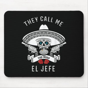 Tapis De Souris On M'Appelle El Jefe La Blague Boss Cinco De Mayo