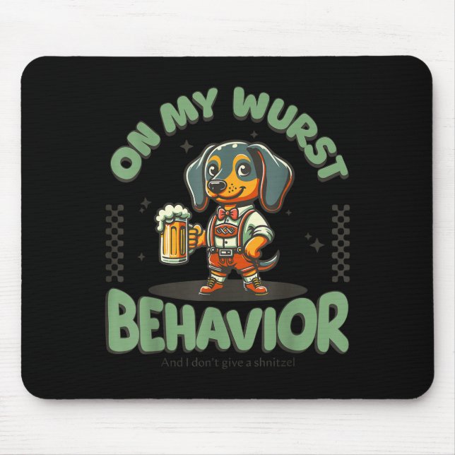 Tapis De Souris On My Wurst Behavior Dachshund German Beer Prost  (Devant)