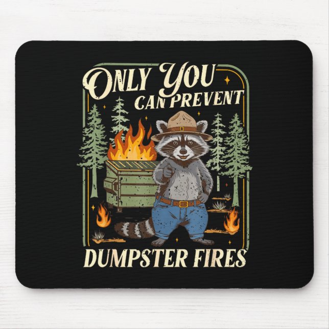 Tapis De Souris Only You Can Prevent Dumpster Fires Funny Racoon M (Devant)