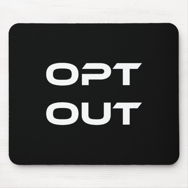 Tapis De Souris Opt Out Do Not Follow Others Do Not Be A Sheep  (Devant)