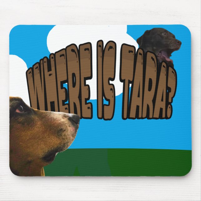 Tapis De Souris Où est le sous-main de Tara (Devant)
