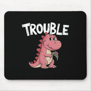 Tapis De Souris Où je vais, les ennuis suivent Je suis des dinosau