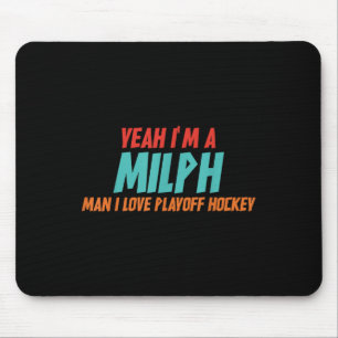Tapis De Souris Ouais je suis un homme milph j'adore le hockey des