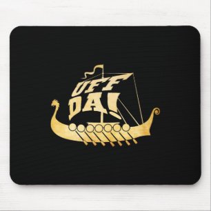 Tapis De Souris Ouf Da ! Ancien Viking Ship - Funny Midwest Boatin