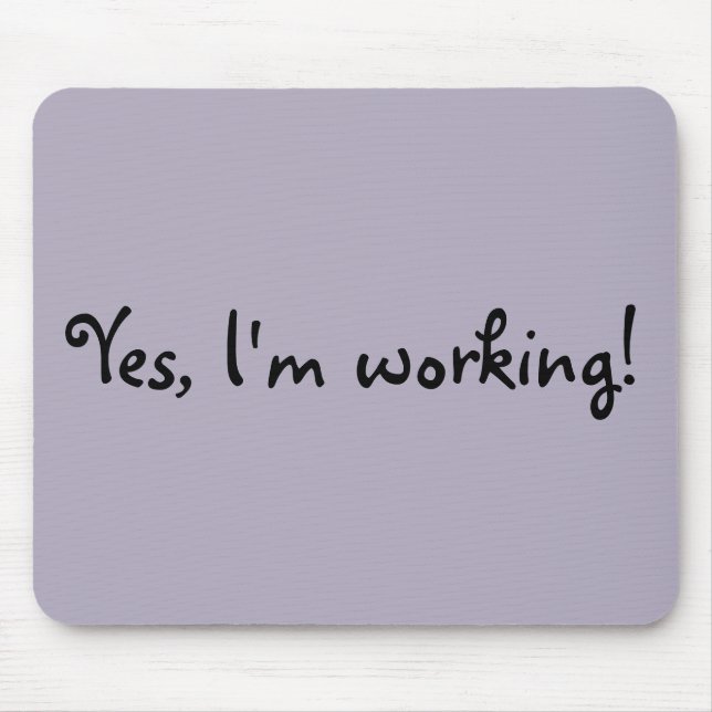 Tapis De Souris Oui, je travaille sur la souris (Devant)
