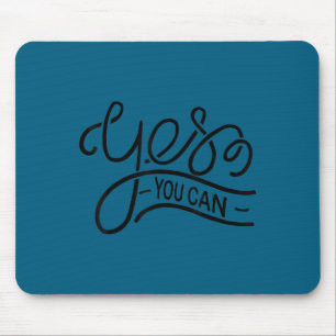 Tapis De Souris Oui Vous Pouvez Femmes Hommes Jeunesse Motivation 