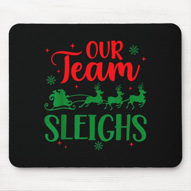 Tapis De Souris Our Team Sleighs Christmas Santa Reindeers Office  (Devant)