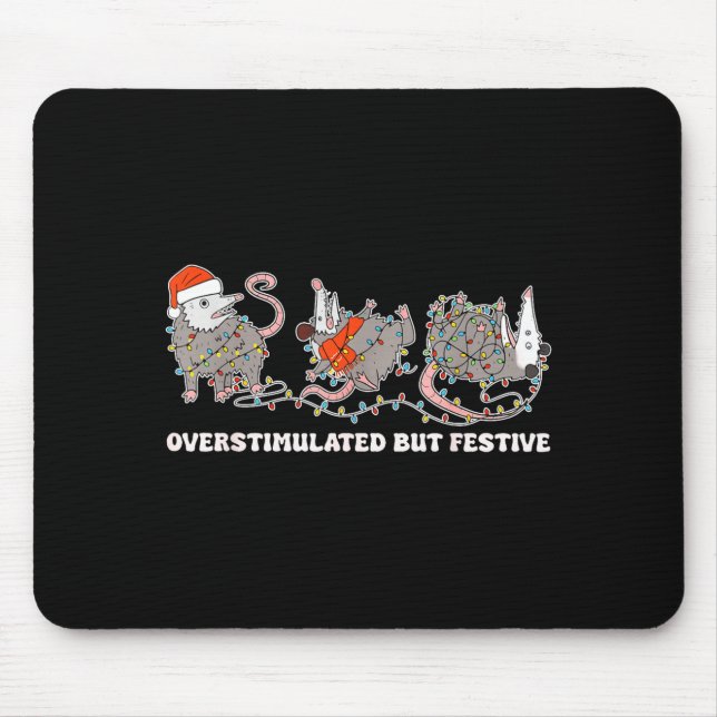 Tapis De Souris Overstimulated But Festive Ssum Christmas Ugly Xma (Devant)