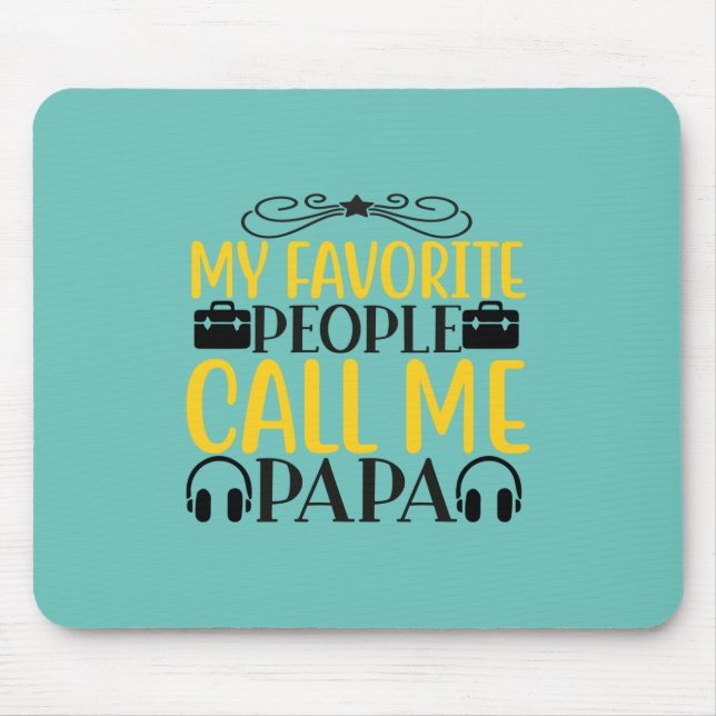 Tapis De Souris Papa Cadeau Mon Favori Les gens m'appellent Papa (Devant)