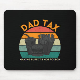 Tapis De Souris Papa Impôt S'assurer que ce n'est pas du poison Dr