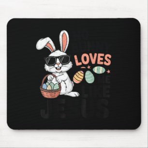 Tapis De Souris Pâques Aucun Lapin Ne M'Aime Comme Jésus Christian