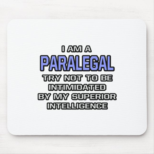 Tapis De Souris Paralegal, blague ... Intelligence supérieure (Devant)
