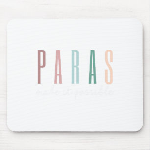 Tapis De Souris Paras rendent cela possible Paraprofessional Teach