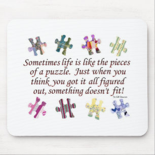 TAPIS DE SOURIS PARFOIS LA VIE EST COMME LES MORCEAUX D'UN PUZZLE