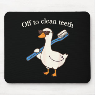 Tapis De Souris Partir pour nettoyer les dents drôle de l'oie dent