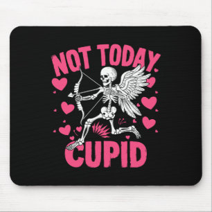 Tapis De Souris Pas Aujourd'Hui Cupidé Drôle Cupidé Squelette Anti