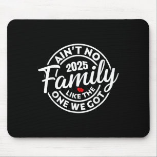 Tapis De Souris Pas De Famille Comme Celle Que Nous Avons Obtenue