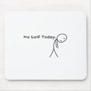 Tapis De Souris Pas De Golf Aujourd'Hui Drôle Stickman Stickman Go