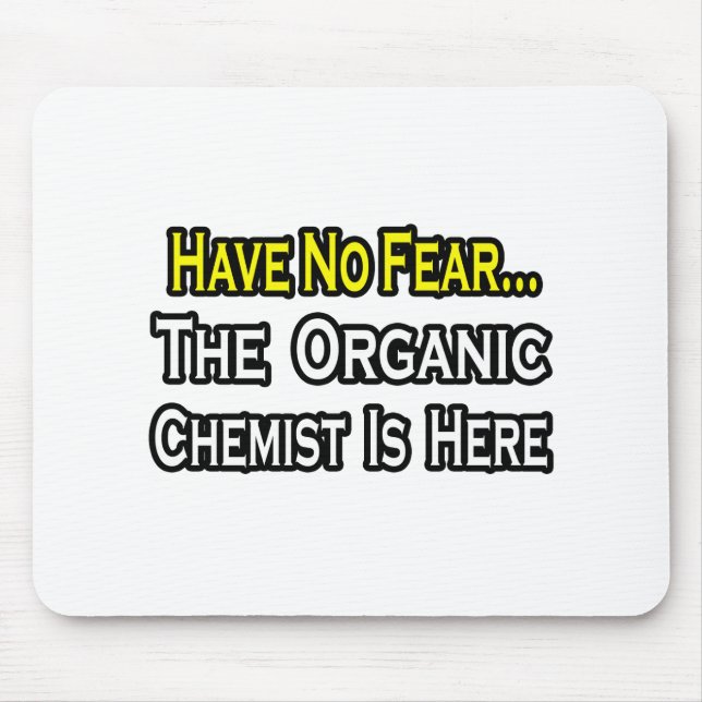 Tapis De Souris Pas de peur...Chimiste bio (Devant)