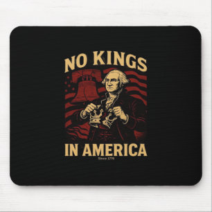 Tapis De Souris Pas de rois en Amérique depuis 1776 Anti-Donald Tr