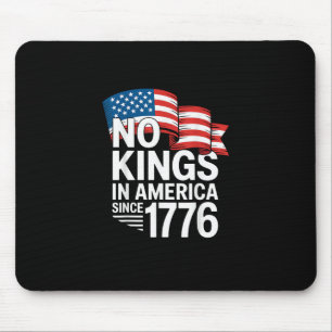 Tapis De Souris Pas de rois en Amérique depuis 1776 Protestation C