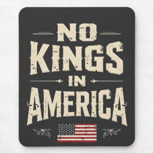 Tapis De Souris Pas de rois en Amérique Trump Humour politique