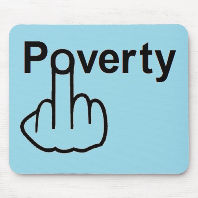 Tapis De Souris Pauvreté de Mousepad (Devant)