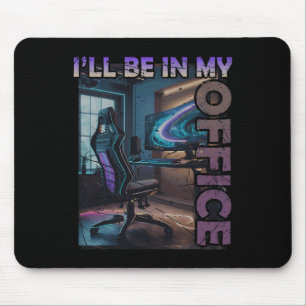 Tapis De Souris Pc Gaming Je Serai Dans Mon Bureau Hardware Nerd P