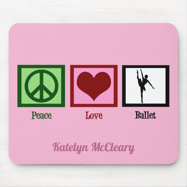 Tapis De Souris Peace Love Ballet Cute Custom Pink Ballerina (Devant)