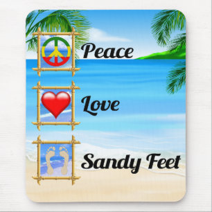 Tapis De Souris Peace Love Sandy Feet