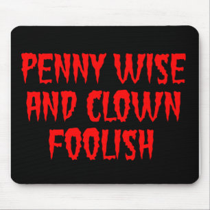 Tapis De Souris Penny Wise et Clown Foolish