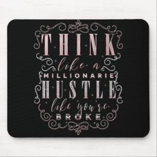 Tapis De Souris Pensez comme une hâte de millionnaire comme vous
