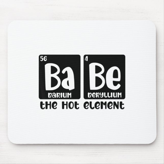 Tapis De Souris Periodic Table Of Babe The Hot Element Valentines  (Devant)