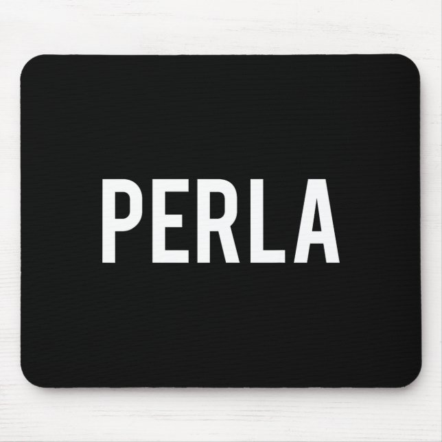 Tapis De Souris Perla - Cool New Funny Name Fan Gift Tee  (Devant)