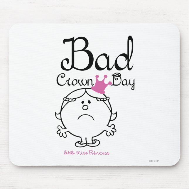 Tapis De Souris Petite Miss Princess Bad Crown Day (Devant)