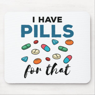 Tapis De Souris Pharmacien Tech J'ai des pilules pour ça