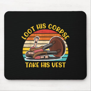 Tapis De Souris Piller Son cadavre Prenez Cette Citation Vintage D