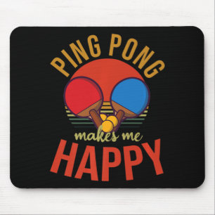 Tapis De Souris Ping Pong Me Rend Heureux Design Tennis De Table