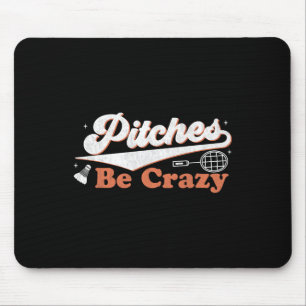 Tapis De Souris Pitches Be Crazy Funny Badminton Players Pitches S