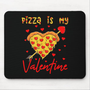 Tapis De Souris Pizza Est Ma Saint-Valentin Drôle De La Saint-Vale