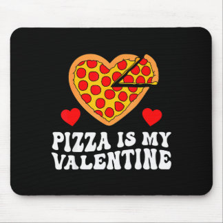 Tapis De Souris Pizza Is My Valentine Funny Boys Valentines Day To