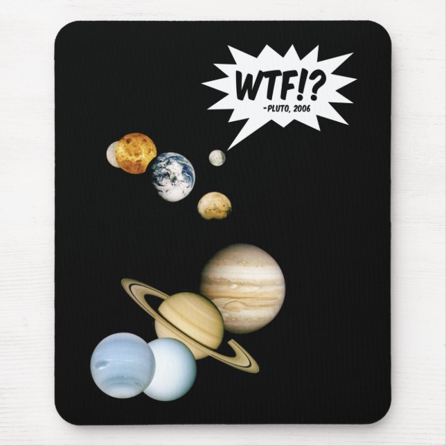 Tapis De Souris Planet Pluto WTF! ? Astronomie Geek de science amu (Devant)