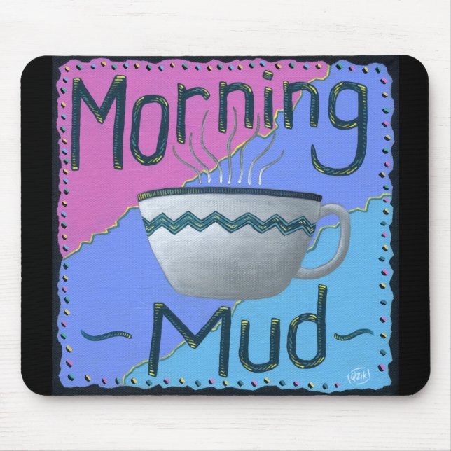 Tapis De Souris Plaque de souris de boue du matin (Devant)