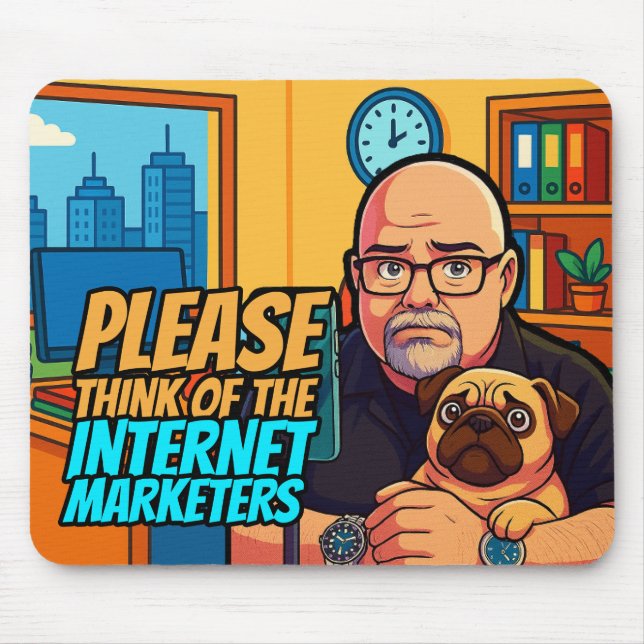 Tapis De Souris Please Think of the Internet Marketers Mousepad (Devant)